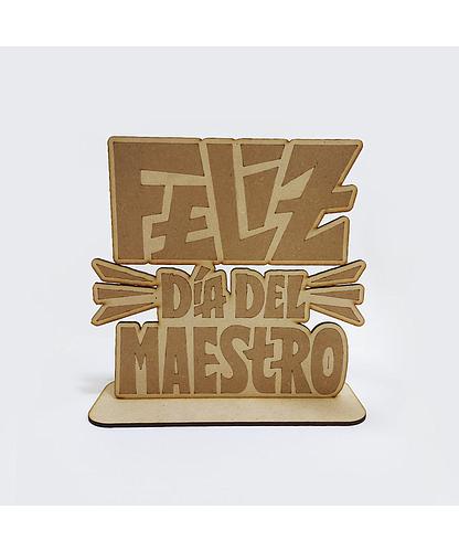 FELIZ DIA DEL MAESTRO CON BASE MDF 20*20.5CM *3MM