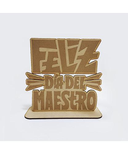 FELIZ DIA DEL MAESTRO CON BASE MDF 20*20.5CM *3MM